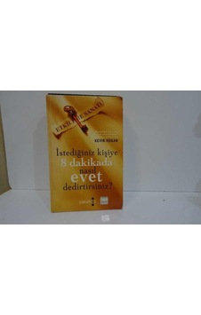 İstediğiniz Kişiye 8 Dakikada Nasıl Evet Dedirtirsiniz? İstediğiniz Kişiye 8 Dakikada Nasıl Evet Dedirtirsiniz?