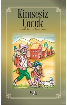 Kimsesiz Çocuk - Hector Malot - Fark Çocuk Kimsesiz Çocuk - Hector Malot - Fark Çocuk