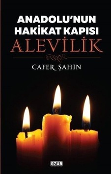 Anadolu'nun Hakikat Kapısı: Alevilik - Cafer Şahin - Ozan Yayıncılık Anadolu'nun Hakikat Kapısı: Alevilik - Cafer Şahin - Ozan Yayıncılık