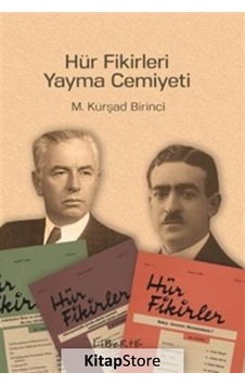 Hür Fikirleri Yayma Cemiyeti - M. Kürşad Birinci - Liberte