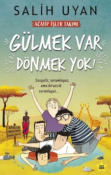 Gülmek Var Dönmek Yok - Acayip İşler Takımı Gülmek Var Dönmek Yok - Acayip İşler Takımı