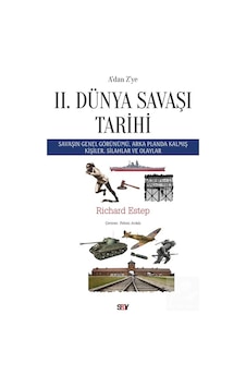 A'dan Z'ye Iı. Dünya Savaşı Tarihi / Richard Estep