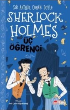 Sherlock Holmes - Üç Öğrenci Ciltli The Çocuk Sherlock Holmes - Üç Öğrenci Ciltli The Çocuk