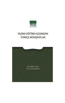 Yazma Eğitimi Açısından Türkçe Münşeatlar / Prof. Dr. Hasan Ka... Yazma Eğitimi Açısından Türkçe Münşeatlar / Prof. Dr. Hasan Ka...