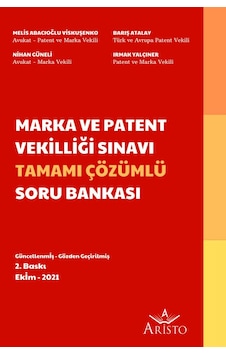 Marka Ve Patent Vekilliği Sınavı Tamamı Çözümlü Soru Bankası Marka Ve Patent Vekilliği Sınavı Tamamı Çözümlü Soru Bankası
