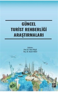 Güncel Turist Rehberliği Araştırmaları / Kamil Yağcı Güncel Turist Rehberliği Araştırmaları / Kamil Yağcı