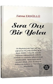 Sıra Dışı Bir Yolcu Elpis Yayınları - Elpis Yayınları Sıra Dışı Bir Yolcu Elpis Yayınları - Elpis Yayınları
