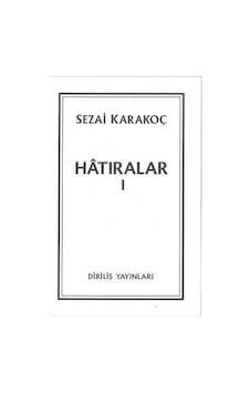 Hatıralar 1 - Sezai Karakoç - Diriliş Yayınları Hatıralar 1 - Sezai Karakoç - Diriliş Yayınları
