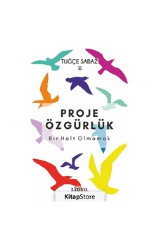 Proje Özgürlük: Bir Halt Olmamak - Tuğçe Sabaz - Likya