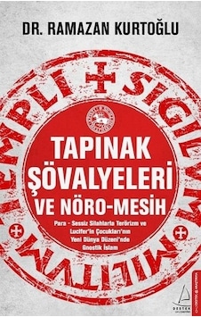 Tapınak Şövalyeleri Ve Nöro-Mesih - Ramazan Kurtoğlu - Destek Yayınları Tapınak Şövalyeleri Ve Nöro-Mesih - Ramazan Kurtoğlu - Destek Yayınları
