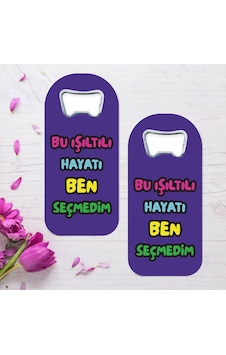 Bu Işıltılı Hayatı Ben Seçmedim Özel Tasarımlı Oval Uzun Açacaklı Magnet Bu Işıltılı Hayatı Ben Seçmedim Özel Tasarımlı Oval Uzun Açacaklı Magnet