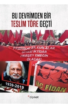 Bu Devrimden Bir Teslim Töre Geçti / Kolektif
