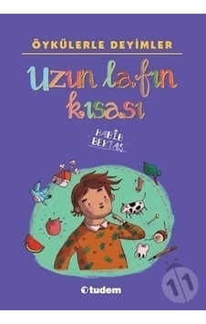 Öykülerle Deyimler - Uzun Lafın Kısası - Öykülerle Deyimler - Uzun Lafın Kısası -