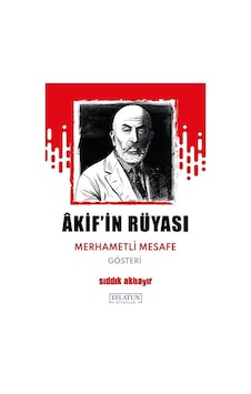 Akif'in Rüyası - Merhametli Mesafe