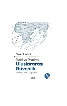 Teori Ve Pratikte Uluslararası Güvenlik Teori Ve Pratikte Uluslararası Güvenlik