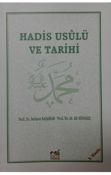 Hadis Usulü Ve Tarihi Selman Başaran M. Ali Sönmez Hadis Usulü Ve Tarihi Selman Başaran M. Ali Sönmez