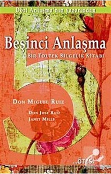 Beşinci Anlaşma - Don Miguel Ruiz Beşinci Anlaşma - Don Miguel Ruiz