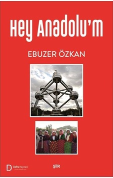 Hey Anadolum / Ebuzer Özkan Hey Anadolum / Ebuzer Özkan