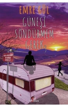 Ephesus Yayınları Güneşi Söndürmem Gerek 3 (Ciltsiz) Emre Gül Ephesus Yayınları Güneşi Söndürmem Gerek 3 (Ciltsiz) Emre Gül