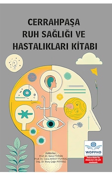 Cerrahpaşa Ruh Sağlığı Ve Hastalıkları Kitabı Cerrahpaşa Ruh Sağlığı Ve Hastalıkları Kitabı