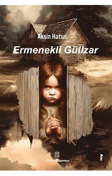 Ermenekli Gülizar - Akşin Hatun - Kitap Müptelası Yayınları Ermenekli Gülizar - Akşin Hatun - Kitap Müptelası Yayınları