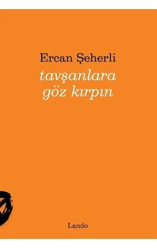Tavşanlara Göz Kırpın / Ercan Şeherli Tavşanlara Göz Kırpın / Ercan Şeherli