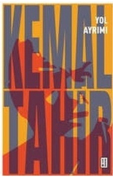 Yol Ayrımı - Kemal Tahir - Ketebe