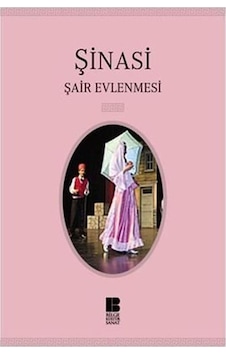 Bilge Kültür Sanat Yayınları Şair Evlenmesi Şinasi Bilge Kültür Sanat Yayınları Şair Evlenmesi Şinasi