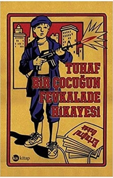 Tuhaf Bir Çocuğun Fevkalade Hikayesi - Ertuğrul Özkök - Ka Kitap Tuhaf Bir Çocuğun Fevkalade Hikayesi - Ertuğrul Özkök - Ka Kitap