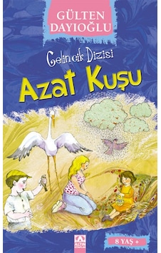 Azat Kuşu - Gelincik Dizisi - Gülten Dayıoğlu - Altın Kitaplar Azat Kuşu - Gelincik Dizisi - Gülten Dayıoğlu - Altın Kitaplar