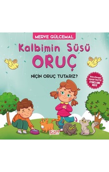Kalbimin Süsü Oruç - Neden Oruç Tutarız Kalbimin Süsü Oruç - Neden Oruç Tutarız