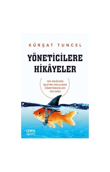 Yöneticilere Hikayeler - Kürşat Tuncel - Ceres Yayınları Yöneticilere Hikayeler - Kürşat Tuncel - Ceres Yayınları