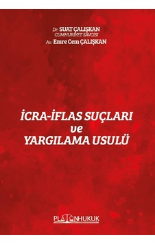 İcra İflas Suçları Ve Yargılama Usulü İcra İflas Suçları Ve Yargılama Usulü