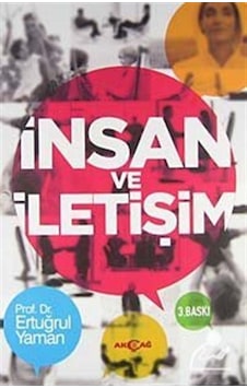 İnsan ve İletişim - Prof. Dr. Ertuğrul Yaman İnsan ve İletişim - Prof. Dr. Ertuğrul Yaman