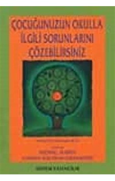 Çocuğunuzun Okulla İlgili Sorunlarını Çözebilirsiniz / Kolektif Çocuğunuzun Okulla İlgili Sorunlarını Çözebilirsiniz / Kolektif