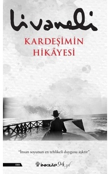 Kardeşimin Hikayesi - Zülfü Livaneli 9789751042521 Kardeşimin Hikayesi - Zülfü Livaneli 9789751042521
