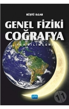 Genel Fiziki Coğrafya Yer Bilimleri/Rüştü Ilgar Genel Fiziki Coğrafya Yer Bilimleri/Rüştü Ilgar