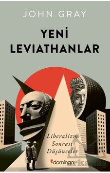 Yeni Leviathanlar: Liberalizm Sonrası Düşünceler Domingo Yayınevi Yeni Leviathanlar: Liberalizm Sonrası Düşünceler Domingo Yayınevi