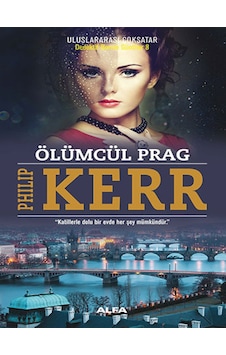 Ölümcül Prag - Philip Kerr - Alfa Yayıncılık Ölümcül Prag - Philip Kerr - Alfa Yayıncılık