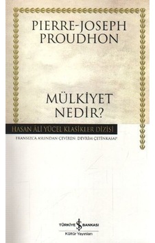 Mülkiyet Nedir?-Hasan Ali Yücel Kla - Pierre Joseph Proudhon - İş Bankası Kültür Yayınları Mülkiyet Nedir?-Hasan Ali Yücel Kla - Pierre Joseph Proudhon - İş Bankası Kültür Yayınları
