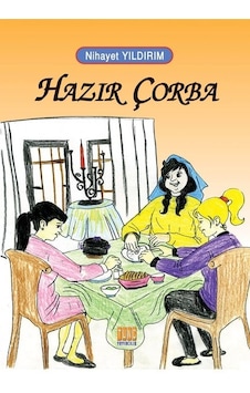 Hazır Çorba - Nihayet Yıldırım - Tunç Yayıncılık Hazır Çorba - Nihayet Yıldırım - Tunç Yayıncılık