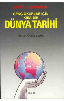 Dünya Tarihi-Genç Okurlar Için Ernst H. Gombrıch Inkılap 9789751017154 Dünya Tarihi-Genç Okurlar Için Ernst H. Gombrıch Inkılap 9789751017154