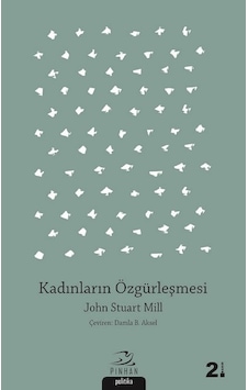 Kadınların Özgürleşmesi - John Stuart Mill - Pinhan Yayıncılık Kadınların Özgürleşmesi - John Stuart Mill - Pinhan Yayıncılık