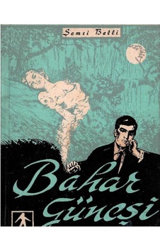 Bahar Güneşi Güzçiçeği'nin Mektupları - Şemsi Belli Bahar Güneşi Güzçiçeği'nin Mektupları - Şemsi Belli