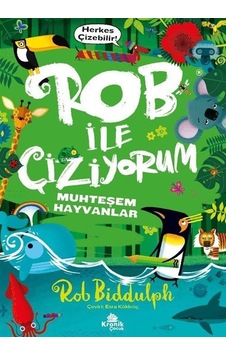Rob İle Çiziyorum 2 Muhteşem Hayvanlar / Rob Biddulph Rob İle Çiziyorum 2 Muhteşem Hayvanlar / Rob Biddulph