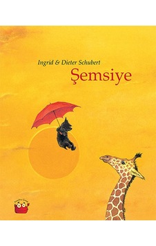 Şemsiye - Ingrid & Dieter Schubert - Kuraldışı Yayınları Şemsiye - Ingrid & Dieter Schubert - Kuraldışı Yayınları