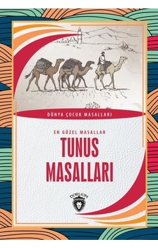Tunus Masalları - En Güzel Masallar-Dünya Çocuk Masalları- Dorlion Yayınevi Tunus Masalları - En Güzel Masallar-Dünya Çocuk Masalları- Dorlion Yayınevi