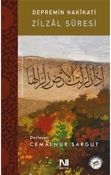 Zilzal Suresi - Depremin Hakikati - Cemalnur Sargut - Nefes Yayıncılık Zilzal Suresi - Depremin Hakikati - Cemalnur Sargut - Nefes Yayıncılık