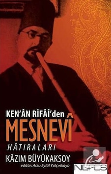 Ken'an Rifai'den Mesnevi Hatıraları - Kazım Büyükaksoy - Nefes Yayıncılık Ken'an Rifai'den Mesnevi Hatıraları - Kazım Büyükaksoy - Nefes Yayıncılık