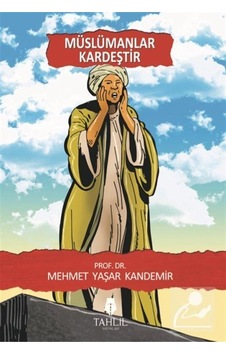 Müslümanlar Kardeştir / Prof. Dr. Mehmet Yaşar Kandemir Müslümanlar Kardeştir / Prof. Dr. Mehmet Yaşar Kandemir